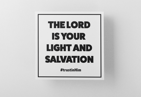 'The Lord Is Your Light And Salvation' Greeting Card